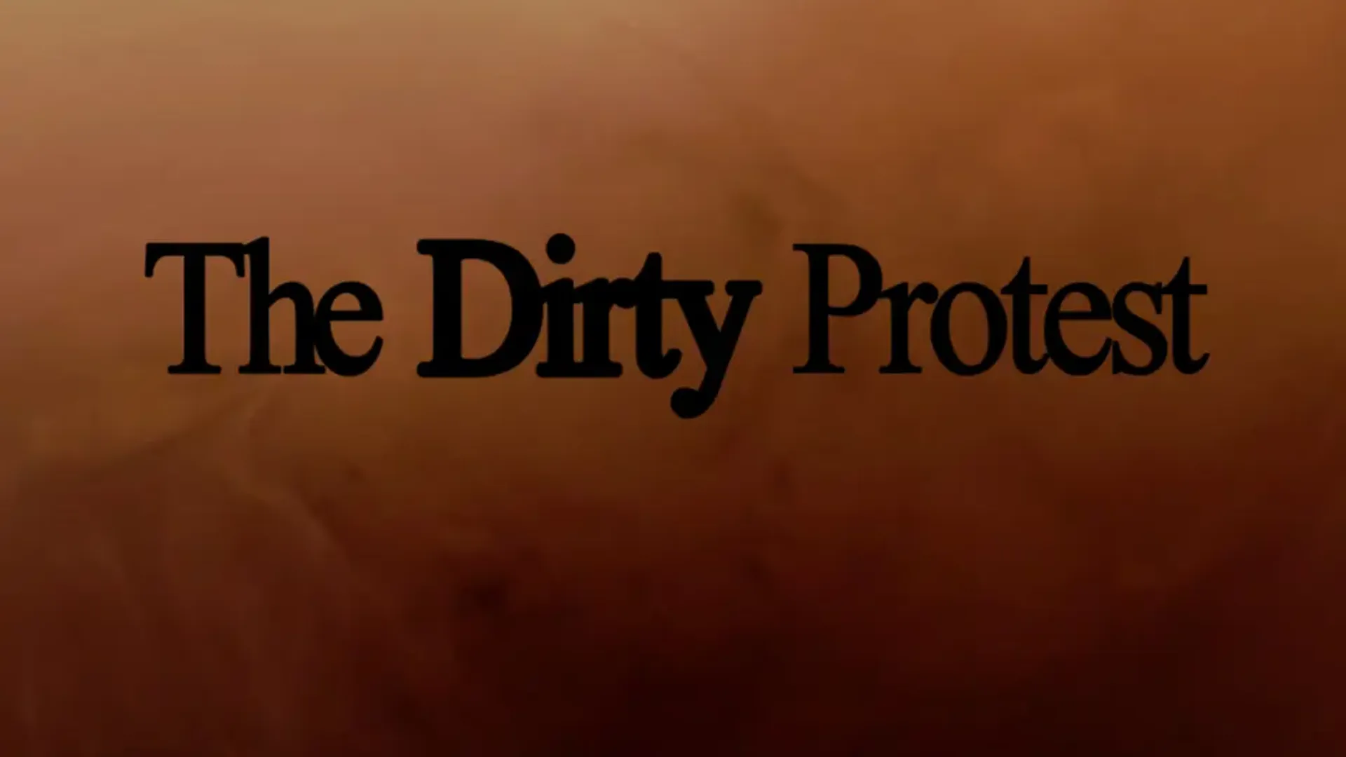 The Dirty Protest